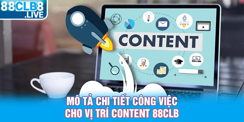 1 mo ta chi tiet cong viec cho vi tri content 88clb