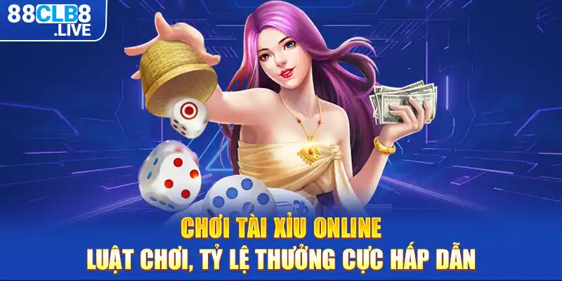 choi tai xiu online luat choi ty le thuong cuc hap dan