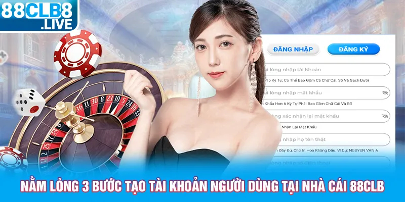 nam long 3 buoc tao tai khoan nguoi dung tai nha cai 88clb