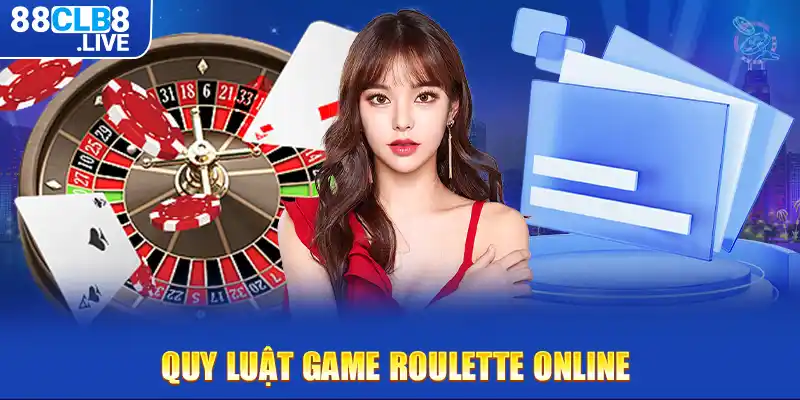 quy luat game roulette online