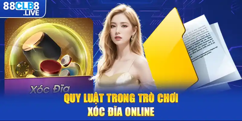 quy luat trong tro choi xoc dia online